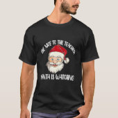 T-shirt Be Nice To The Teacher Santa Is Watching (Devant)