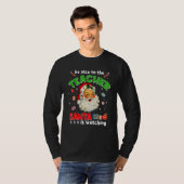T-shirt Be Nice To The Teacher Santa Is Watching  Christma (Devant entier)