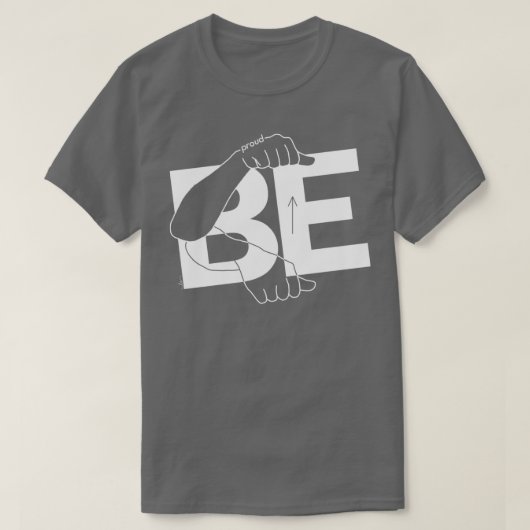 T-shirt Be Proud white (Design devant)
