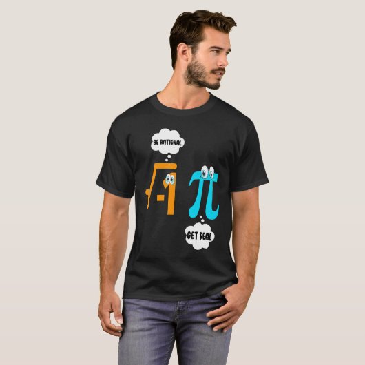 T-shirt Be Rational Get Real Math  Student Teacher  Pi Day (Devant entier)