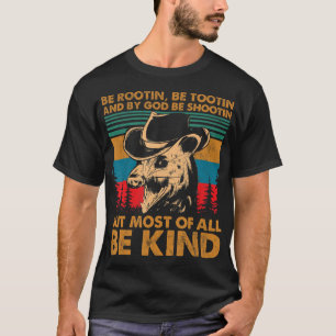 T-shirt Be Rootin Be Tootin Be Shootin Be Kind Cowboy Opos