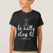 T-shirt Be Salty Stay Lit Matthew 5_13 Christian Faith Wom (Devant)