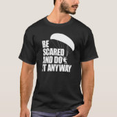 T-shirt Be Scared And Do It Anyway Women Paraglider Adven (Devant)