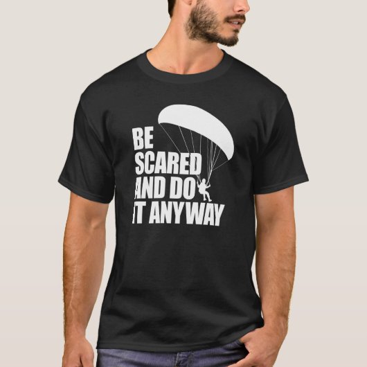 T-shirt Be Scared And Do It Anyway Women Paraglider Adven (Devant)