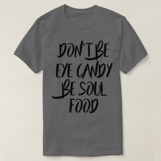 T-shirt Be Soul Food (Design devant)