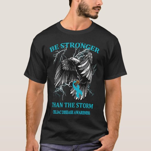 T-shirt Be Stronger Than The Storm Celiac Disease (Devant)