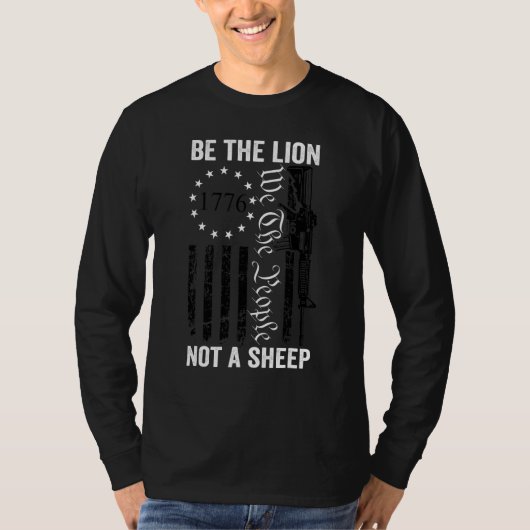 T-shirt Be The Lion Not A Sheep Ar15 2e Amendement Pro Gu (Devant)