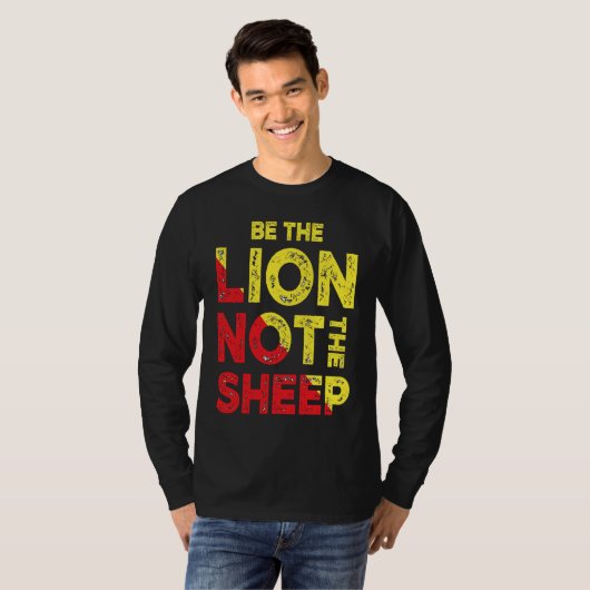 T-shirt Be The Lion Not The Sheep Motivational Saying (Devant entier)