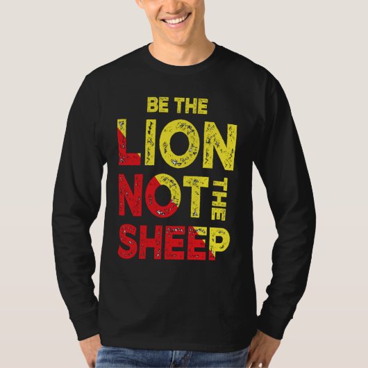 T-shirt Be The Lion Not The Sheep Motivational Saying (Devant)