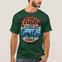 Be The Reason Someone Smiles Today Retro Design Mo