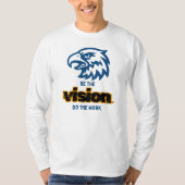 T-shirt Be The Vision Do The Work (Devant)
