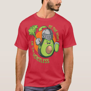 T-shirt Be The Voice Of The Voiceless Vegetable Plant Fun