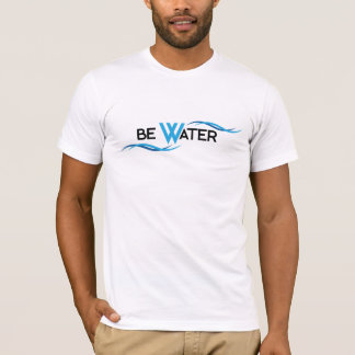 T-shirt Be Water Flowing Waves and Inspirational Typograph