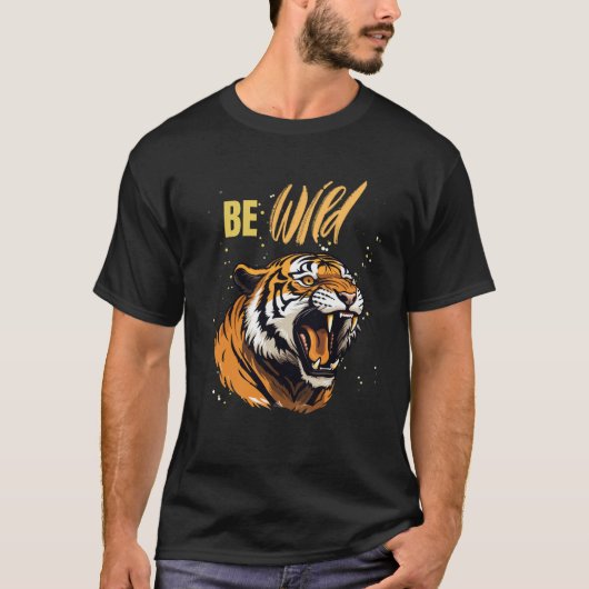 T-shirt Be WILD Tiger (Devant)