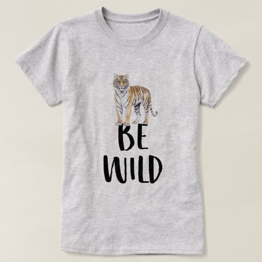 T-shirt Be Wild Tiger (Design devant)