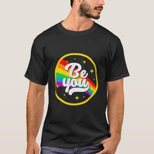 T-shirt Be You Lgbtq (Devant)
