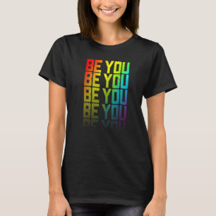 T-shirt Be You Lgbtq+ Rainbow Gay pride Texte Fade Graphiq