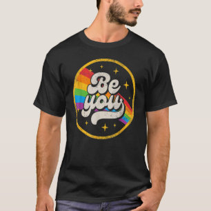 T-shirt Be You Pride Lgbtq Gay Lgbt Ally Rainbow Flag Retr