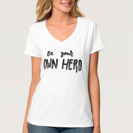 T-shirt Be Your Own Hero - Self-Empowerment Statement  (Devant)