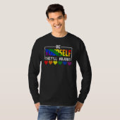 T-shirt Be Yourself They Will Adjust Rainbow Hearts LGBT G (Devant entier)