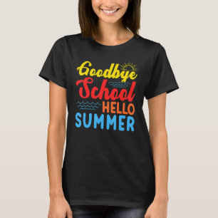 T-shirt Beach Sunset Goodbye School Bonjour été Dernier jo