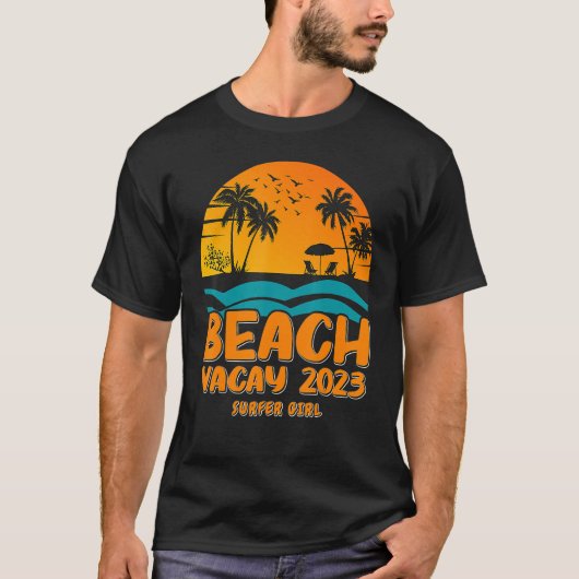 T-shirt Beach Vacay 2023 Surfer Girl Design (Devant)