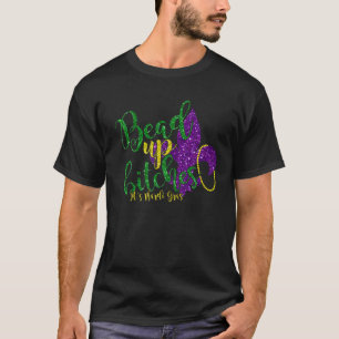 T-shirt Bead Up C'est Mardi Gras Funny Carnival Party Grap