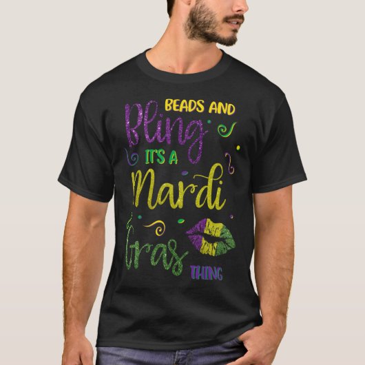 T-shirt Beads and Bling it s a Mardi Gras Thing Carnival (Devant)