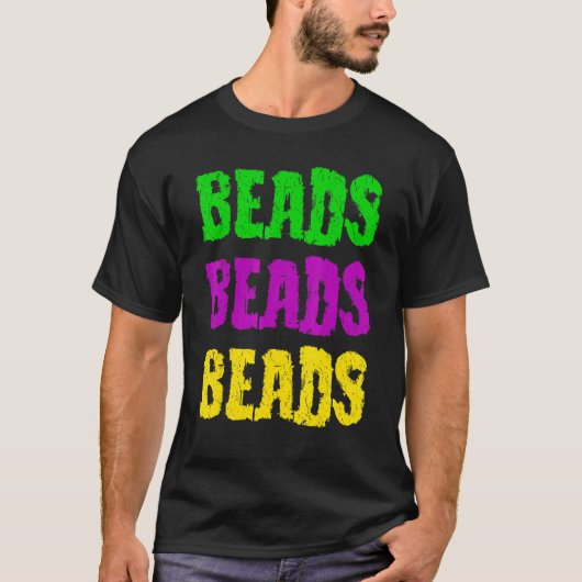 T-shirt Beads Beads Beads And Bling It's A Mardi Gras Thin (Devant)