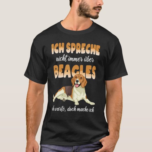 T-shirt Beagle Ich Speak Nicht Immer Über Beagle Chien (Devant)