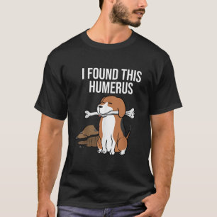 T-shirt Beagle J'Ai Trouvé Cet Humerus