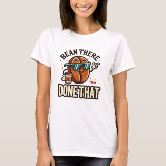 T-shirt "Bean There, Fait Ça"