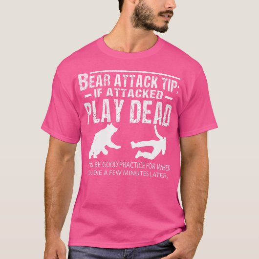 T-shirt Bear Attack Tip Si Attaqué Jouer Dead Funny Campin (Devant)