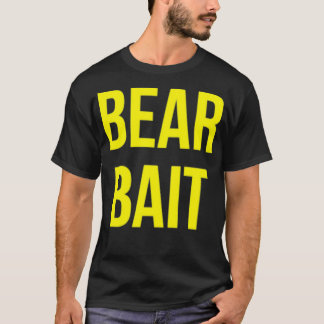 T-shirt Bear Bait