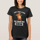T-shirt Bear Désolé n'a pas écouté penser à la danse (Devant)