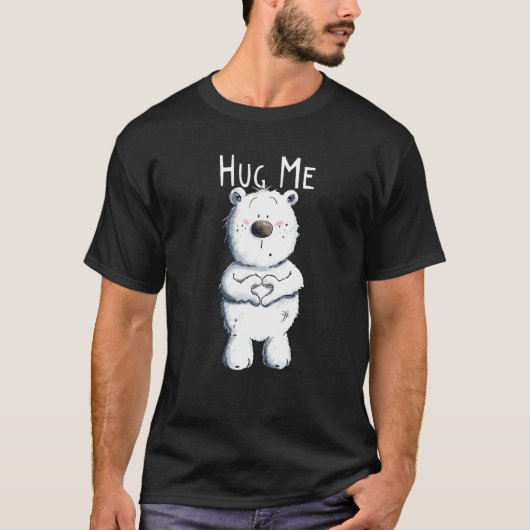 T-shirt Bear with Heart I Cuddle Teddy Bear I Hug Me Bear  (Devant)