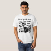 T-shirt Bear with me! I'm from the 1900's (Devant entier)