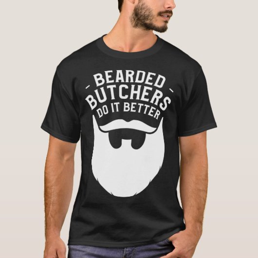 T-shirt Bearded Butchers Do It Better Butchery Meatman But (Devant)