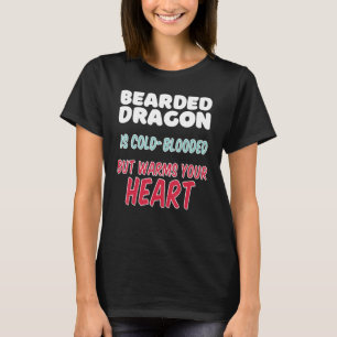 T-shirt Bearded Dragon est de sang froid mais réchauffe vo