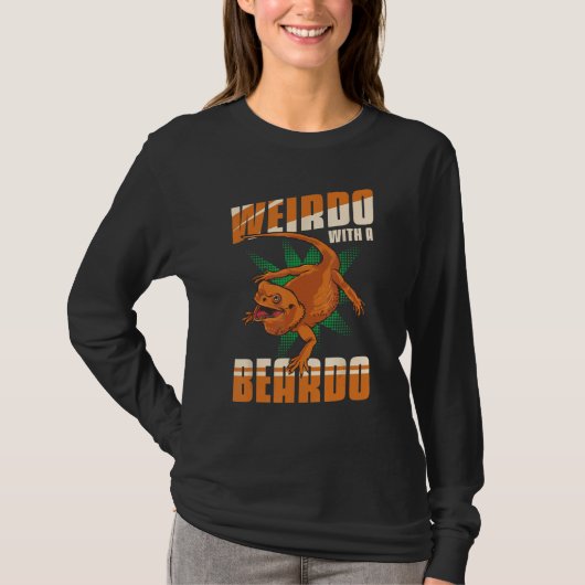 T-shirt Bearded Dragon Lizard Weirdo With A Beardo Matchin (Devant)