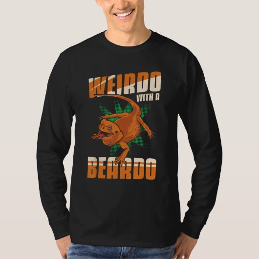 T-shirt Bearded Dragon Lizard Weirdo With A Beardo Matchin (Devant)