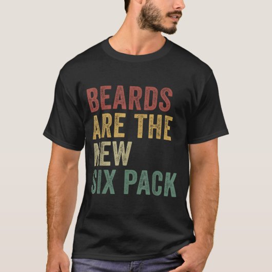 T-shirt Beards Are The New Six Pack Funny Bearded Men  (Devant)