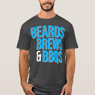 T-shirt Beards Brews BBQ