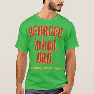 T-shirt Beared Enked Papa comme un père normal mais BADASS