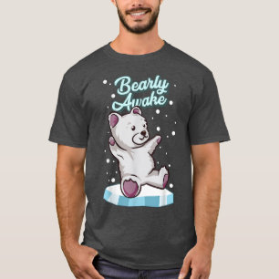 T-shirt Bearly Awake Cute Polar Bear Cub Drôle Animal Pun