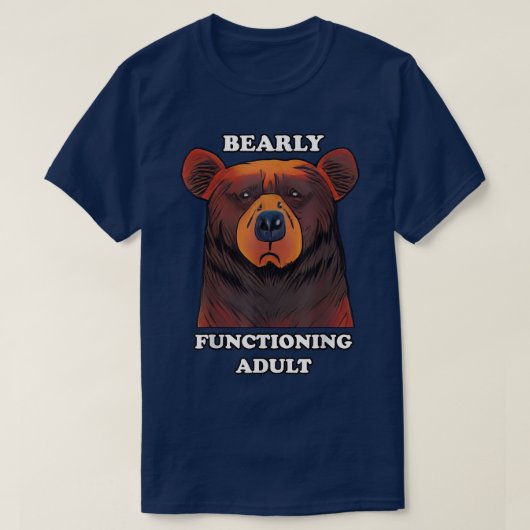 T-shirt Bearly Functioning Adult Funny Bear Pun Barely Adu (Design devant)