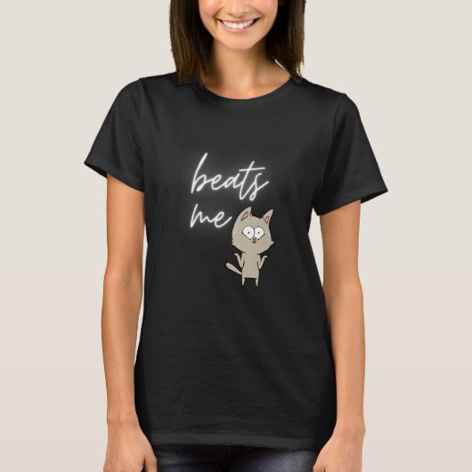 T-shirt Beats Me Dit Le Chat (Devant)