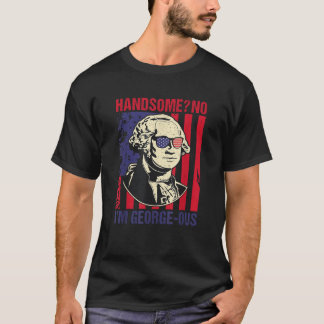 T-shirt Beau Non Georgeous Washington 4 juillet Drôle