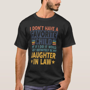 T-shirt Beau-père Je n'ai pas d'enfant favori mais si j'en