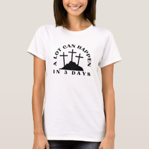 T-shirt Beaucoup de choses peuvent arriver en 3 jours Pâqu